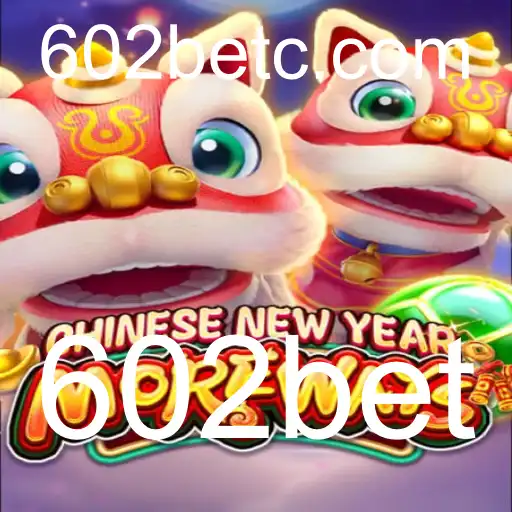 Descubra o Mundo do Jogo CHINESENEWYEARMOREWAYS: Uma Experiência Única em 602bet